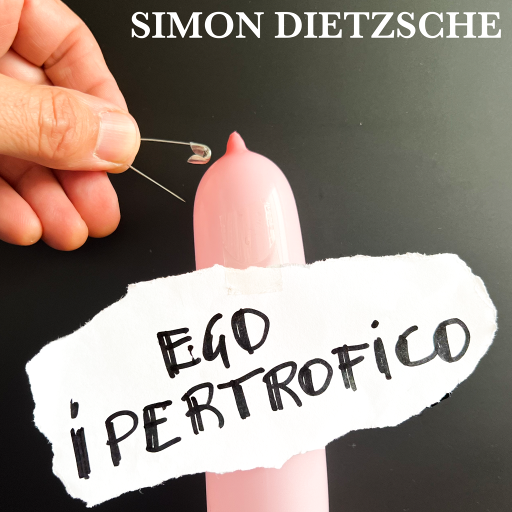 Simon Dietzsche - Ego ipertrofico